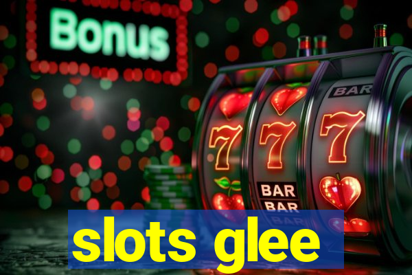 slots glee